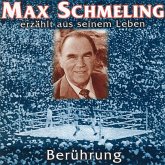 Berührung - Max Schmeling erzählt aus seinem Leben (MP3-Download)