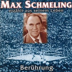 Berührung - Max Schmeling erzählt aus seinem Leben (MP3-Download) - Schmeling, Max