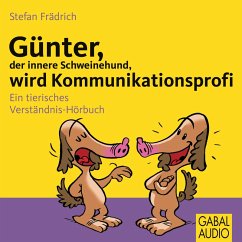 Günter, der innere Schweinehund, wird Kommunikationsprofi (MP3-Download) - Frädrich, Stefan