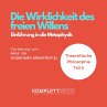 Die Wirklichkeit des freien Willens... - Bild 1