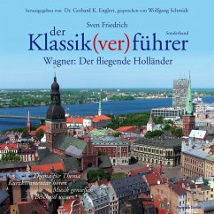 Der Klassik(ver)führer - Sonderband Wagner: Der fliegende Holländer (MP3-Download) - Friedrich, Sven