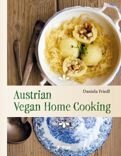 Austrian Vegan Home Cooking (eBook, ePUB) - Friedl, Daniela