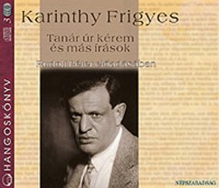 Tanár úr kérem és más írások (MP3-Download) - Frigyes, Karinthy