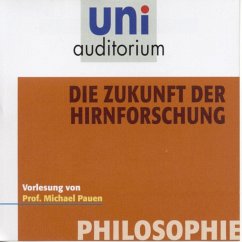 Philosophie: Die Zukunft der Hirnforschung (MP3-Download) - Pauen, Michael