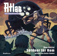 Cover Atlan Zeitabenteuer 07: Söldner für Rom (MP3-Download)