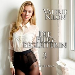 Die Flugbegleiterin 3   Erotischer Roman (MP3-Download) - Nilon, Valerie