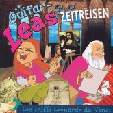Guitar-Leas Zeitreisen - Teil 7: Lea trifft Leonardo da Vinci (MP3-Download)