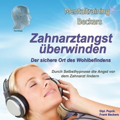 Zahnarzt Angst überwinden (MP3-Download) - Beckers, Frank