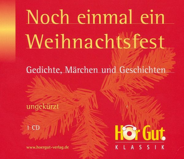 Noch einmal ein Weihnachtsfest. Gedichte, Märchen und Geschichten (MP3-Download) Noch einmal ein Weihnachtsfest. Gedichte, Märchen und Geschichten (MP3-Download)