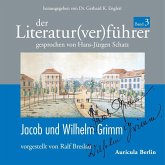 Der Literatur(ver)führer - Band 3: Jacob und Wilhelm Grimm (MP3-Download)