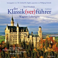 Der Klassik(ver)führer - Sonderband Wagner: Lohengrin (MP3-Download) - Friedrich, Sven