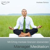 Manager Meditation - Mit Erfolg mentale Grenzen überwinden (MP3-Download)