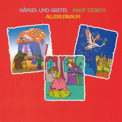 Hänsel und Gretel - Kalif Storch - Allerleirauh (MP3-Download) - Hauff, Wilhelm