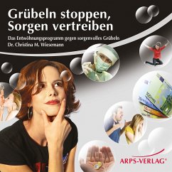 Grübeln stoppen, Sorgen vertreiben (MP3-Download) - Wiesemann, Christina M.