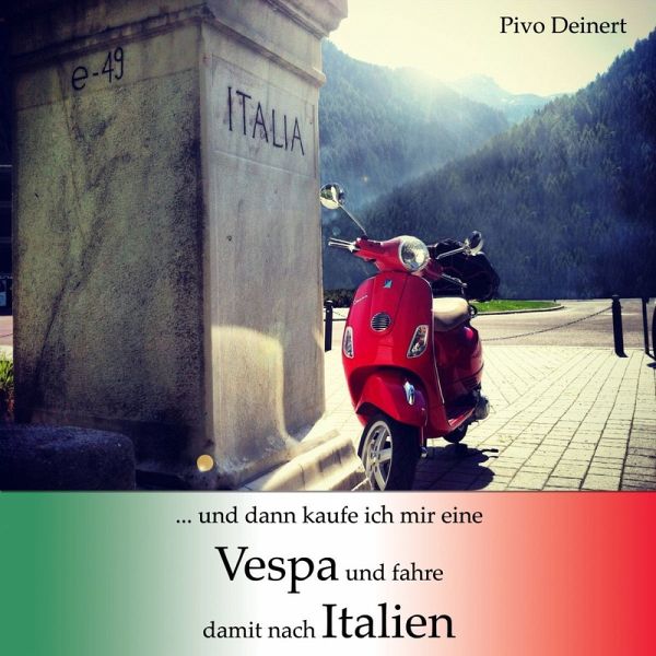 und dann kaufe ich mir eine Vespa und fahre damit nach Italien (MP3-Download)  von Pivo Deinert - Hörbuch bei bücher.de runterladen