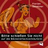 Bitte schießen Sie nicht auf die... - Bild 1