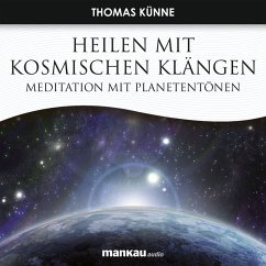 Heilen mit Kosmischen Klängen (MP3-Download) - Künne, Thomas