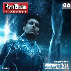 Whistlers Weg / Perry Rhodan Miniserie - Stardust Bd.6 (MP3-Download) - Schäfer, Rüdiger