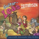 Guitar-Leas Zeitreisen - Teil 8: Lea trifft Alexander den Großen (MP3-Download)