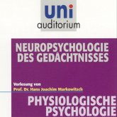 Physiologische Psychologie: Neuropsychologie des Gedächtnisses (MP3-Download)