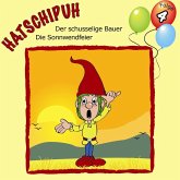 Hatschipuh, Folge 4: Der schusselige Bauer & Die Sonnwendfeier (MP3-Download)