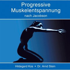 Progressive Muskelentspannung nach Jacobson (MP3-Download) - Stein, Dr. Arnd