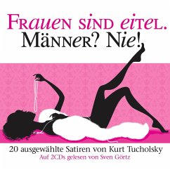 Frauen sind eitel. Männer? Nie! (MP3-Download) - Tucholsky, Kurt