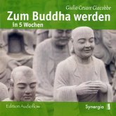 Zum Buddha werden in 5 Wochen (MP3-Download)
