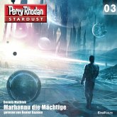 Marhannu die Mächtige / Perry Rhodan Miniserie - Stardust Bd.3 (MP3-Download)