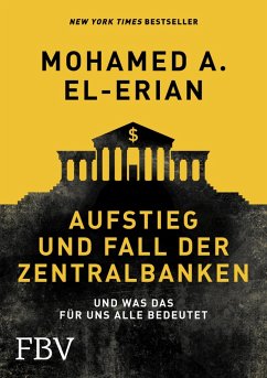 Aufstieg und Fall der Zentralbanken (eBook, ePUB) - El-Erian, Mohamed