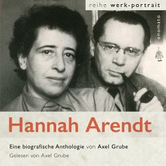 Hannah Arendt. Eine biografische Anthologie von Axel Grube (MP3-Download) - Arendt, Hannah