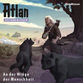 Atlan Zeitabenteuer 01: An der Wiege der Menschheit (MP3-Download)
