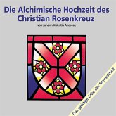 Die alchimische Hochzeit des Christian Rosenkreuz Teil 1 (MP3-Download)