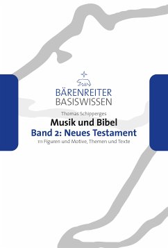 Musik und Bibel. Band 2: Neues Testament (eBook, PDF) - Schipperges, Thomas