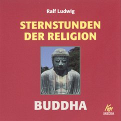 Sternstunden der Religion: Buddha (MP3-Download) - Ludwig, Ralf