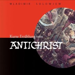 Kurze Erzählung vom Antichrist (MP3-Download) - Solowjew, Wladimir S.