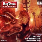 Die Ruinenstadt / Perry Rhodan Miniserie - Stardust Bd.4 (MP3-Download)