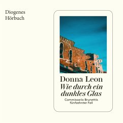 Wie durch ein dunkles Glas / Commissario Brunetti Bd.15 (MP3-Download) - Leon, Donna