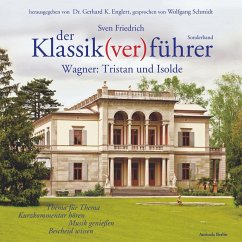 Der Klassik(ver)führer - Sonderband Wagner: Tristan und Isolde (MP3-Download) - Friedrich, Sven