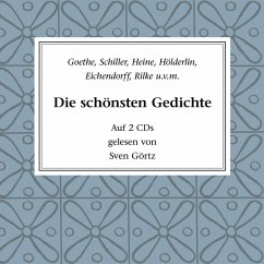 Die schönsten Gedichte (MP3-Download) - von Goethe, Johann Wolfgang; Hölderlin, Friedrich; Rilke, Rainer Maria; Eichendorff, Joseph von; Heine, Heinrich