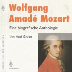 Wolfgang Amadé Mozart. Eine biografische Anthologie (MP3-Download)
