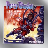 Mechanica / Perry Rhodan Silberedition Bd.15 (MP3-Download)