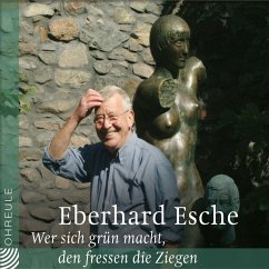 Wer sich grün macht, den fressen die Ziegen (MP3-Download) - Esche, Eberhard