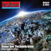 Perry Rhodan 2701: Unter der Technokruste (MP3-Download)