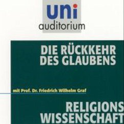 Die Rückkehr des Glaubens (MP3-Download) - Graf, Friedrich Wilhelm