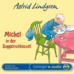 Michel aus Lönneberga 1. Michel in der Suppenschüssel (MP3-Download)