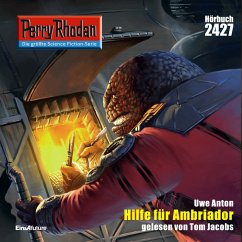 Perry Rhodan 2427: Hilfe fuer Ambriador (MP3-Download) - Anton, Uwe