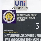 Naturphilosophie und Wissenschaftstheorie: 03 Der Kosmos oder: Warum ist nicht nichts? (MP3-Download)