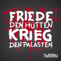 Friede Den Hütten,Krieg - Normahl