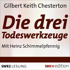 Die Drei Todeswerkzeuge (MP3-Download) - Chesterton, Gilbert Keith